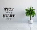 Stop Wishing Quotes Wall Art Stickers